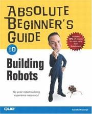 Tapa de Absolute Beginner's Guide to Building Robots