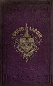 Tapa de London Labour and the London Poor; Cyclopaedia of Condition and Earnings of Those That Will Work, Those that Cannot Work, and Those That Will Not Work Vol. II. The London Street-Folk;