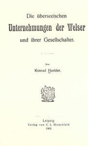 Tapa de Die überseeischen unternehmungen der Welser und ihrer gesellschafter