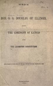 Tapa de Speech of Hon. S.A. Douglas, of Illinois, against the admission of Kansas under the Lecompton constitution