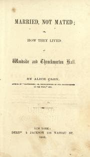 Tapa de Married, not mated, or, How they lived at Woodside and Throckmorton Hall