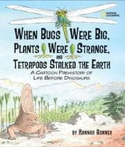 Tapa de When bugs were big, plants were strange, and tetrapods stalked the earth