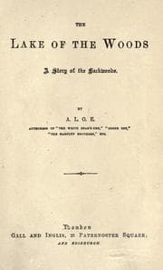 Tapa de The lake of the woods, a story of the backwoods