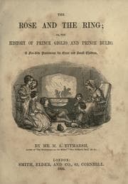 Tapa de The rose and the ring, or, The history of Prince Giglio and Prince Bulbo