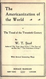 Tapa de The Americanization of the world, or, The trend of the twentieth century