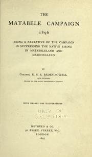 Tapa de The Matabele Campaign, 1896: being a narrative of the campaign in suppressing the native rising in Matabeleland and Mashonaland, 1896