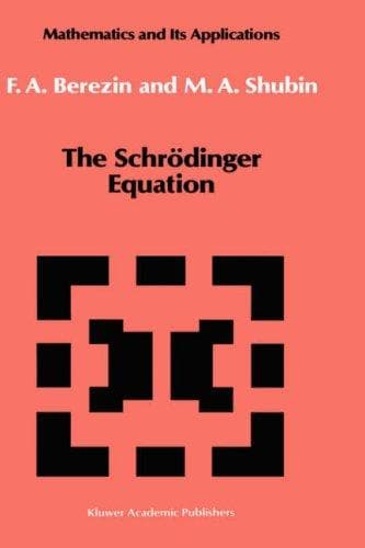 Tapa de The Schrödinger Equation (Mathematics and its Applications)