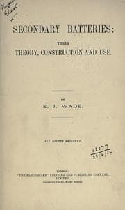 Tapa de Secondary batteries, their theory, construction and use