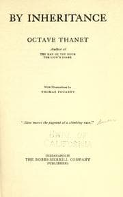 Tapa de By inheritance [by] Octave Thanet [pseud.] ... with illustrations by Thomas Fogarty ..
