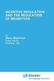 Tapa de Incentive regulation and the regulation of incentives