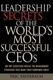 Tapa de Leadership secrets of the world's most successful CEOs