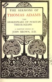 Tapa de The sermons of Thomas Adams, the Shakespeare of Puritan theologians
