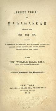 Tapa de Three visits to Madagascar during the years 1853-1854-1856. Including a journey to the capital; with notices of the natural history of the country and of the present civilization of the people