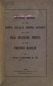 Tapa de General report on the Santa Eulalia mining district and the old Spanish mines of the Fresno ranch