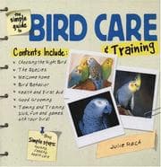 Tapa de The Simple Guide to Bird Care & Training (Simple Guide to...)