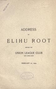 Tapa de Address by Elihu Root before the Union League Club of Chicago, February 22, 1904