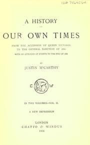 Tapa de A history of our own times, from the accession of Queen Victoria to the general election of 1880, with an appendix of events to the end of 1886