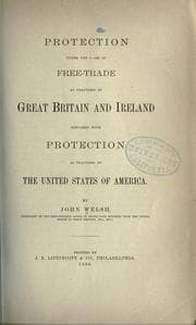 Tapa de Protection under the guise of free-trade as practised by Great Britain and Ireland compared with protection as practised by the United States of America