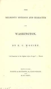 Tapa de The religious opinions and character of Washington