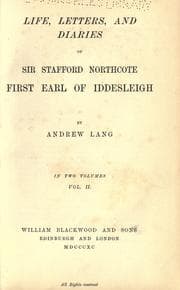 Tapa de Life, letters, and diaries of Sir Stafford Northcote, first Earl of Iddesleigh