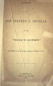Tapa de Speech of Hon. Stephen A. Douglas on the "Measures of adjustment", delivered in the City Hall, Chicago, October 23, 1850