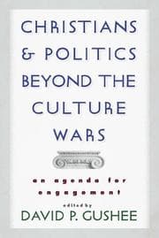 Tapa de Christians and Politics Beyond the Culture Wars