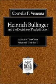 Tapa de Heinrich Bullinger and the Doctrine of Predestination