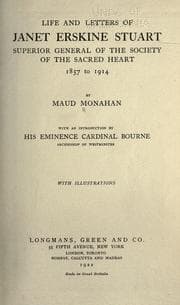 Tapa de Life and letters of Janet Erskine Stuart, superior general of the Society of the sacred Heart, 1857-1914