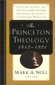 Tapa de The Princeton Theology 1812-1921