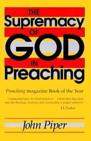Tapa de The supremacy of God in preaching