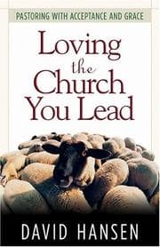 Tapa de Loving the Church You Lead
