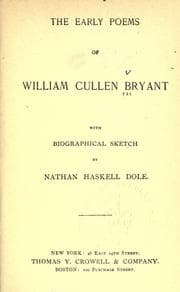 Tapa de The early poems of William Cullen Bryant, with biographical sketch by Nathan Haskell Dole