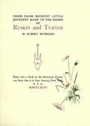 Tapa de These pages recount little journeys made to the homes of Ruskin and Turner