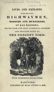 Tapa de Lives and exploits of the most noted highwaymen, robbers and murderers, of all nations
