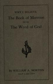 Tapa de Why I Believe the Book of Mormon to Be the Word of God