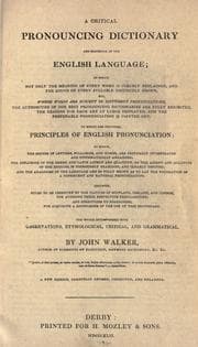 Tapa de A critical pronouncing dictionary and expositor of the English language ... to which are prefixed principles of English pronunciation ... rules to be observed by the natives of Scotland, Ireland and London