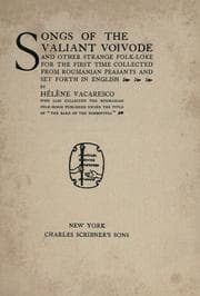 Tapa de Songs of the valiant voivode, and other strange folk-lore, for the first time collected from Roumanian peasants and set forth in English byH©Øel©Łene Vacar