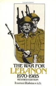 Tapa de The war for Lebanon, 1970-1985