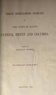 Tapa de Three middle-Irish homilies on the lives of saints Patrick, Brigit and Columba