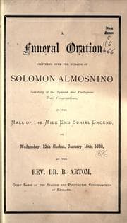 Tapa de A funeral oration delivered over the remains of Solomon Almosnino ... Wednesday, 12th Shebat, January 15th, 5638