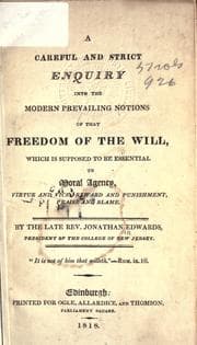 Tapa de A careful and strict enquiry into the modern prevailing notions of that freedom of the will ..