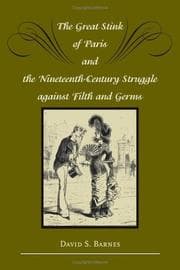 Tapa de The great stink of Paris and the Nineteenth-Century struggle against filth and germs