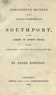 Tapa de A descriptive history of the popular watering place of Southport in the Parish of North Meols, on the western coast of Lancashire
