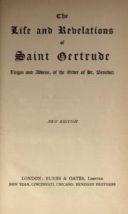 Tapa de The life and revelations of Saint Gertrude, virgin and abbess, of the Order of St. Benedict