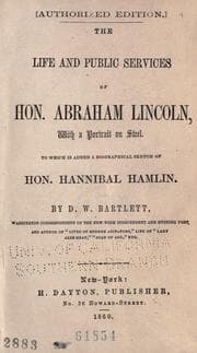 Tapa de The life and public services of Hon. Abraham Lincoln, with a portrait on steel. To which is added a biographical sketch of Hon. Hannibal Hamlin