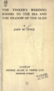 Tapa de The tinker's wedding ; Riders to the sea ; and, The shadow of the glen