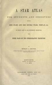 Tapa de A star atlas for students and observers, showing 6000 stars and 1500 double stars, nebulae, &c. in twelve maps on the equidistant projection: with index maps on the stereographic projection