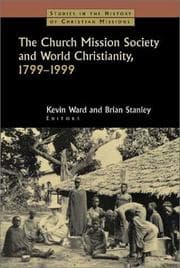 Tapa de The Church Mission Society and world Christianity, 1799-1999