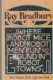 Tapa de WHERE ROBOT MICE AND ROBOT MEN RUN ROUND IN ROBOT TOWNS: NEW POEMS