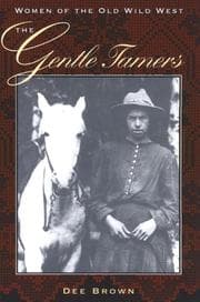 Tapa de The gentle tamers; women of the old Wild West